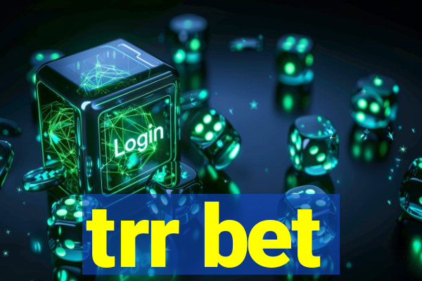trr bet